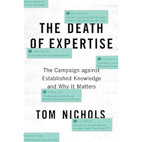The Death of Expertise: The Campaign against Established Knowledge and Why it Matters Cover