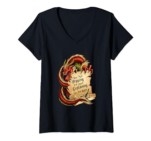 Mujer Dragon Tee I'm Not Arguing I'm Just Explaining Why I'm Right Camiseta Cuello V