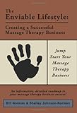 The Enviable Lifestyle: Creating a Successful Massage Therapy Business