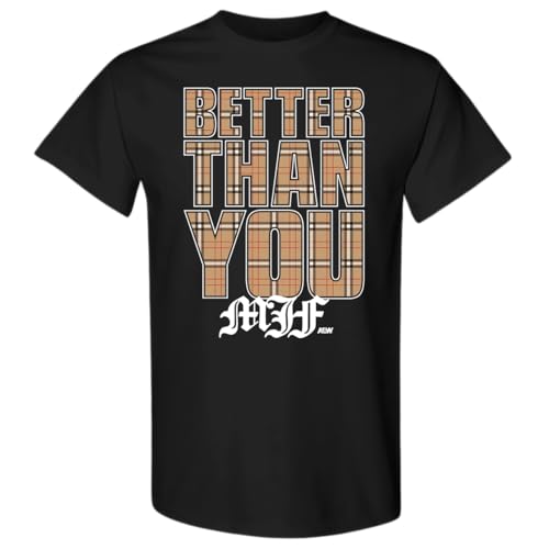 MJF - Better Than You T-Shirt