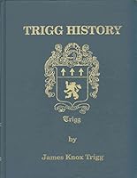 TRIGG HISTORY B000E8S744 Book Cover