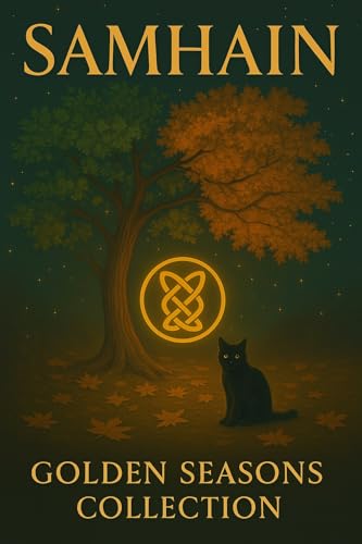 Samhain: A Story of Love, Loss, and the Magic of Samhain Night (The Golden Seasons Collection)
