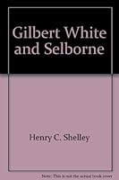 Gilbert White and Selborne, B00086A7QS Book Cover