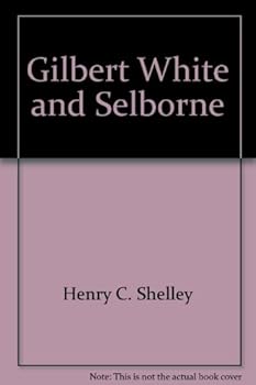 Gilbert White and Selborne,