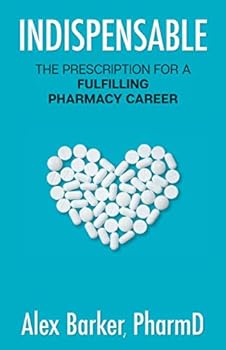 Paperback Indispensable: The prescription for a fulfilling pharmacy career Book