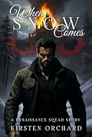 When Snow Comes: The Tale of Benjamin Snow, A Paranormal Shifter Action Romance of Fated Mates 1964902037 Book Cover