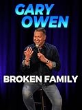 Gary Owen: Broken Family