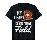 My Heart is on That Field Mother's Day for Baseball Mom T-Shirt