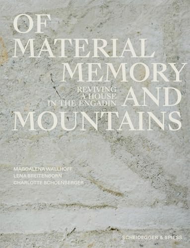 Of Materials, Memory, and Mountains guide anglais architecture design minéral