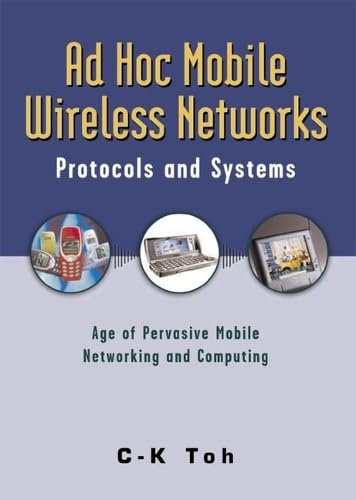 Buy Ad Hoc Mobile Wireless Networks: Protocols and Systems Book Online ...
