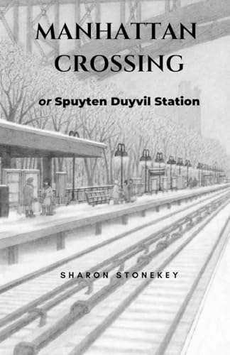 Manhattan Crossing: or Spuyten Duyvil Station
