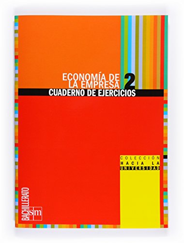 Economía de la empresa: cuaderno de ejercicios. 2 Bachillerato - 9788467539851