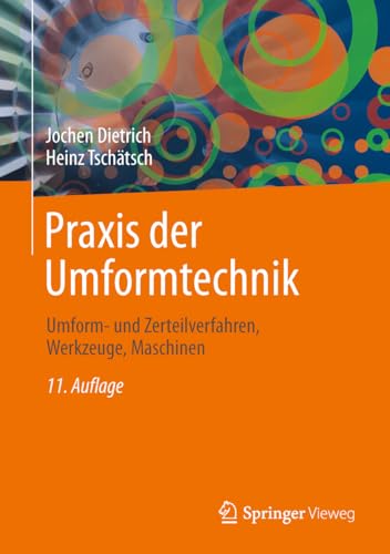 Praxis Der Umformtechnik: Umform- Und