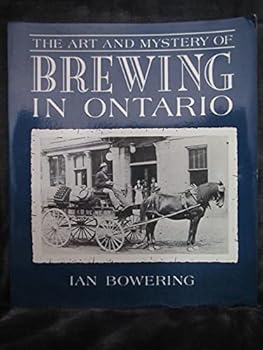 Paperback The Art and Mystery of Brewing in Ontario Book
