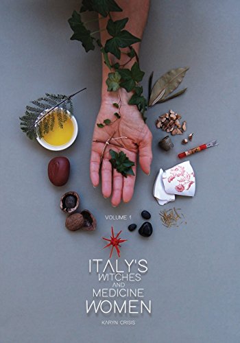 Télécharger Italy's Witches and Medicine Women Volume 1 Gratuit