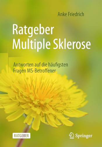 Ratgeber Multiple Sklerose: Antworten auf die häufigsten Fragen MS-Betroffener