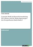  Corporate Media im Konzerthausmarketing. Wie effektiv sind die Marketingstrategien des Festspielhauses Baden-Baden?