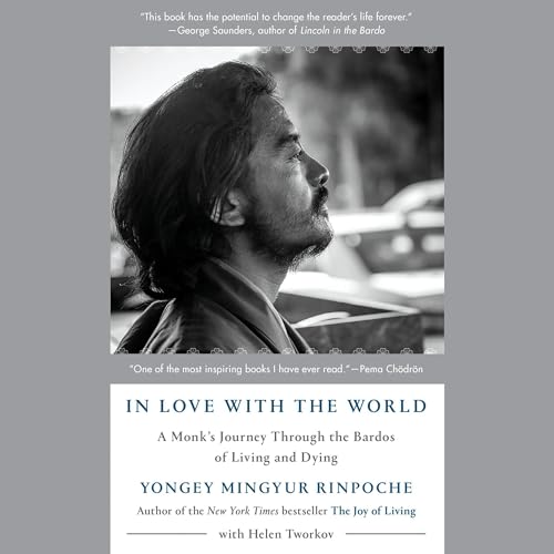In Love with the World by Yongey Mingyur Rinpoche, Helen Tworkov episode artwork