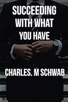 Succeeding with What You Have 1984005855 Book Cover