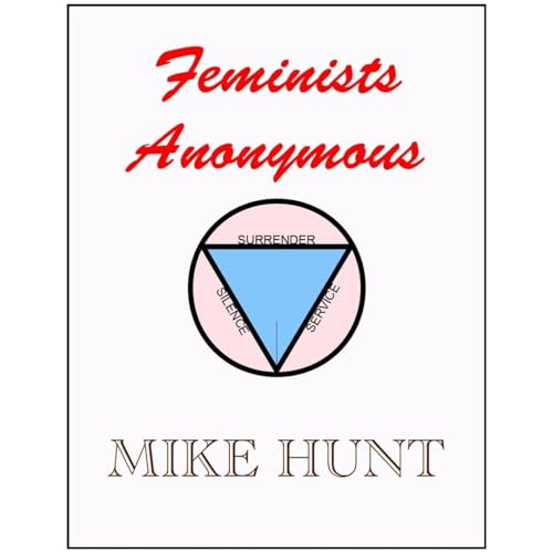 Feminists Anonymous by Mike Hunt episode artwork