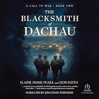 The Blacksmith of Dachau Audiobook By Elaine Hume Peake, Don Keith cover art