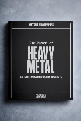 Historic Newspapers - Iconic Music History Book - Musicians Career History Told Through Newspaper Coverage - Music Fan Gift Memorabilia - Add Name Printed on the Cover for Free (Heavy Metal)