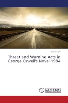 Threat and Warning Acts in George Orwell's Novel 1984
