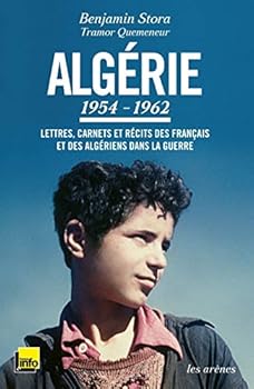 Paperback Algérie : 1954-1962 - Lettres, carnets et récits des Français et des Algériens dans la guerre - TEXT [French] Book