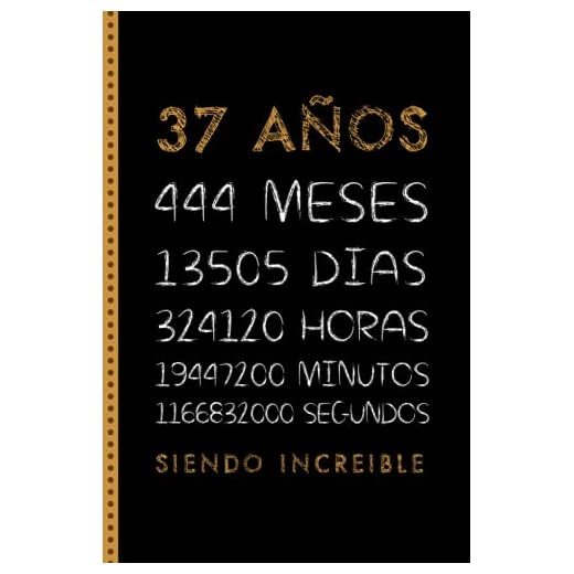 37 AÑOS SIENDO INCREIBLE: FELIZ CUMPLEAÑOS, REGALO DE CUMPLEAÑOS ORIGINAL Y DIVERTIDO. DIARIO, CUADERNO DE NOTAS, APUNTES, AGENDA O USO ESCOLAR