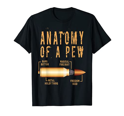 Anatomy Of A Pew, Funny Bullet Pew Anatomy Professional Gun T-Shirt