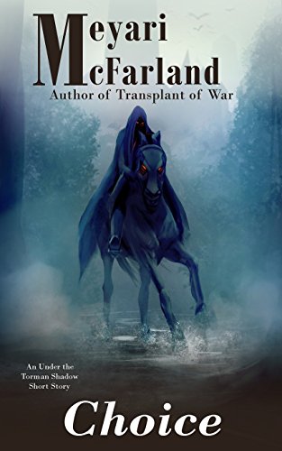 Choice: A Tormal Dragon Verse Short Story (Under the Tormal Shadow)