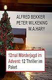  12mal Mörderjagd im Advent: 12 Thriller im Paket