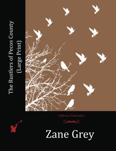 The Rustlers of Pecos County (Large Print) - //coolthings.us