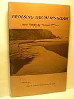 Crossing the Mainstream: New Fiction by Women Writers 0941121011 Book Cover