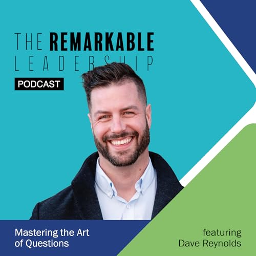 Mastering the Art of Questions with Dave Reynolds cover art