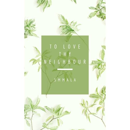 To Love Thy Neighbour Audiolibro Por S M Mala arte de portada