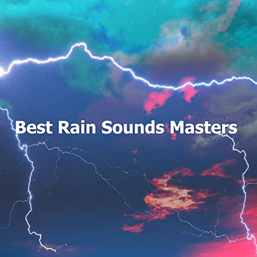 Amazon MusicでBest Rain Sounds ASMRのBest Rain Sounds Mastersを再生する