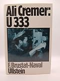 Ali Cremer, U 333 - Fritz Brustat-Naval 