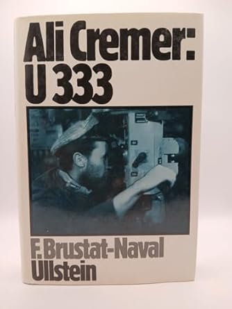 Ali Cremer, U-333 : Brustat-Naval, Fritz