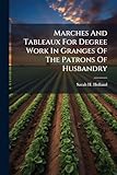  Marches And Tableaux For Degree Work In Granges Of The Patrons Of Husbandry