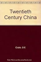 Twentieth Century China 0231045190 Book Cover