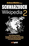 wikipedia buchsbaum  Schwarzbuch Wikipedia 2: Das verlogene System: Propaganda, Korruption, Ausbeutung, Vandalismus und Rechtsverletzungen in der Online-Enzyklopädie