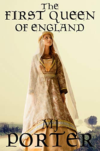 The First Queen of England: Lady Elfrida: England's First Queen: The Tenth Century