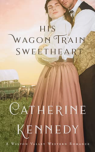 His Wagon Train Sweetheart: Prairie Brides (Walton Valley)