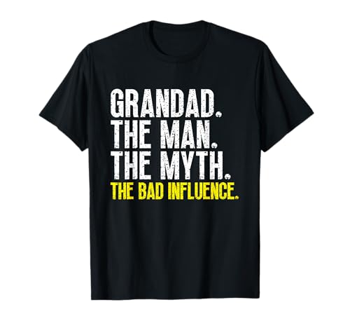 Grandad The Man The Myth Bad Influence Cool Funny Grandpa T-Shirt