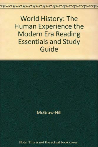 World History: The Human Experience the Modern Era Reading Essentials and Study Guide: McGraw ...