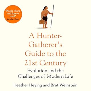 A Hunter-Gatherer&rsquo;s Guide to the 21st Century cover art