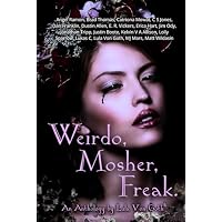 Weirdo, Mosher, Freak.