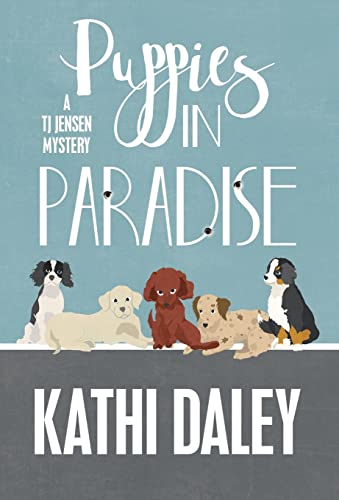 Puppies in Paradise (Tj Jensen Mystery)