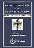 Mensaje y Teologia del Nuevo Testamento (Spanish Edition)